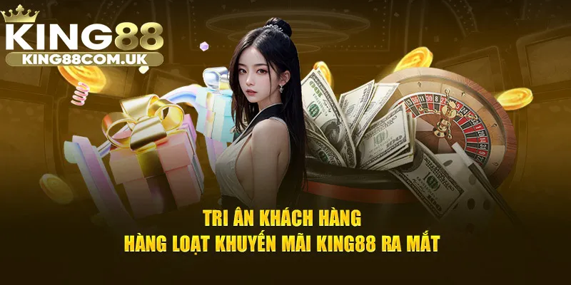 Khám phá hệ sinh thái ưu đãi KING88