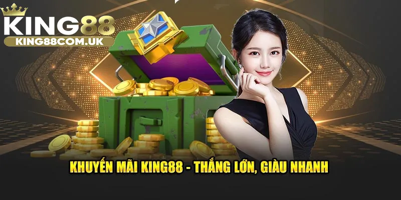 Thưởng lớn khi nạp tiền vào tài khoản KING88